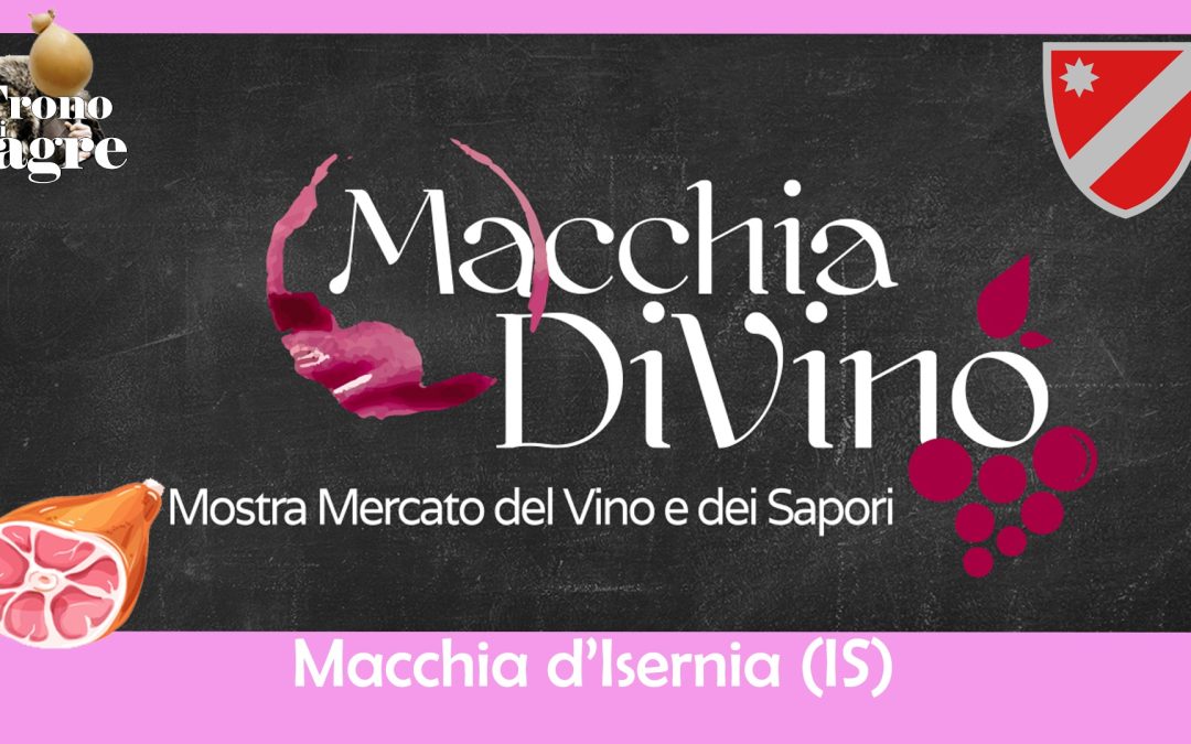 51^ Edizione di Macchia DiVino: Vino, Cultura e Tradizione dal 12 al 15 Settembre!