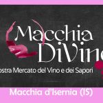 - 51^ edizione Macchia DiVino - Evento enogastronomico Macchia d'Isernia - Degustazione vini Macchia DiVino 2024 - Cultura e tradizione Macchia d'Isernia - Festival vino Macchia d'Isernia 2024 - Percorso enogastronomico Isernia - Premio Ercole 2024 Macchia DiVino - Frankie hi-nrg mc showcase Macchia DiVino - Eventi settembre Molise 2024 - Tradizioni locali Macchia d'Isernia